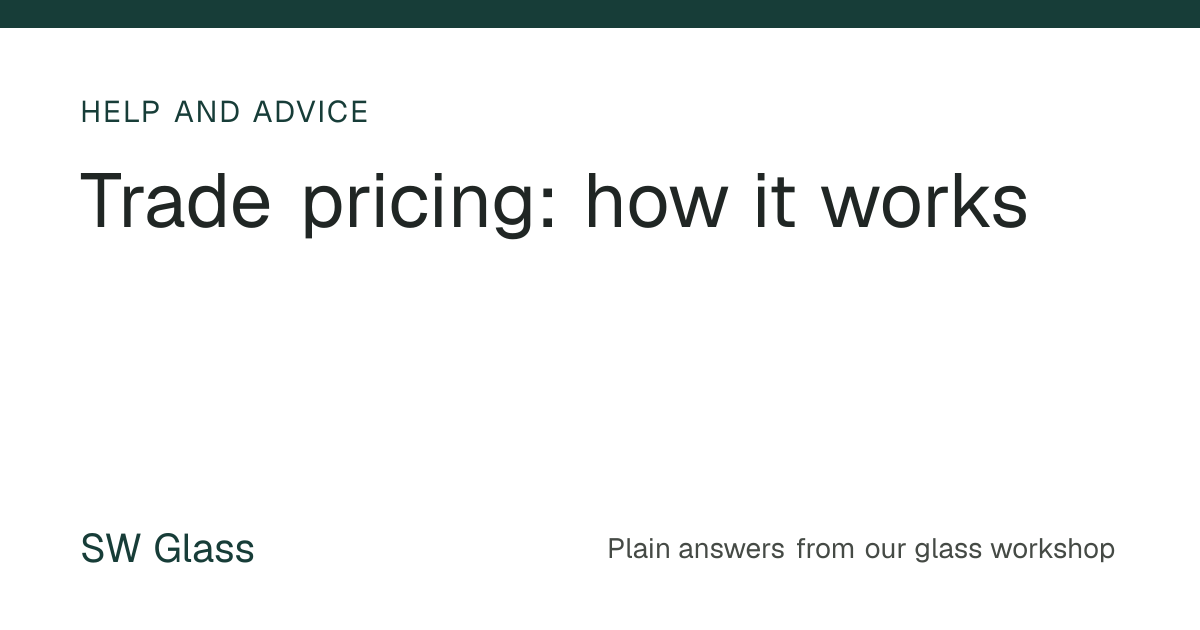 Help Png Page Trade pricing: how it works | SW Glass